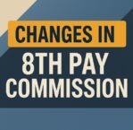 Shocking Changes in 8th Pay Commission 2026 –